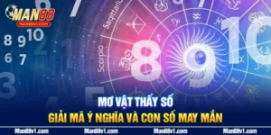 Mơ Vật Thấy Số - Giải Mã Ý Nghĩa Và Con Số May Mắn